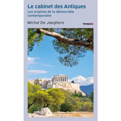 ISBN Le Cabinet des antiques - Les origines de la démocratie contemporaine : Le livre de Michel de Jaeghere