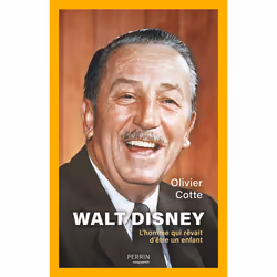 ISBN Walt Disney - L'Homme qui rêvait d'être un enfant : Le livre de Olivier Cotte, histoire, 416 pages