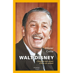 ISBN Walt Disney - L'Homme qui rêvait d'être un enfant : Le livre de Olivier Cotte