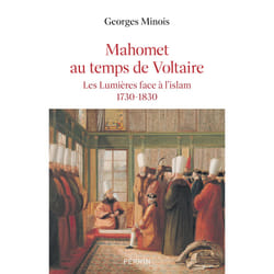 ISBN Mahomet au temps de Voltaire - Les lumières face à l'islam 1730-1830 : Le livre de Georges Minois
