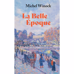 ISBN La Belle Epoque (collector) - La France de 1900 à 1914 : Le livre de Michel Winock, histoire, 576 pages
