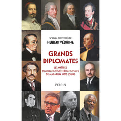 ISBN Grands diplomates - Les maîtres des relations internationales de Mazarin à nos jours. : Le livre de