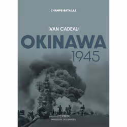 ISBN Okinawa 1945 : Le livre de Ivan Cadeau, histoire, 288 pages