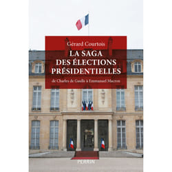ISBN La saga des élections présidentielles - De Charles de Gaulle à Emmanuel Macron : Le livre de Gérard Courtois