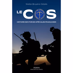 ISBN Le Cos - Histoire des forces spéciales françaises : Le livre de Walter Bruyère-Ostells, histoire, 400 pages