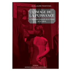 ISBN L'image de la puissance - La diplomatie culturelle de la France au XXe siècle : Le livre de Guillaume Frantzwa