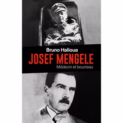 ISBN Josef Mengele - Médecin et bourreau : Le livre de Bruno Halioua, histoire, 432 pages