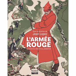 ISBN L'Armée rouge - Innovatrice, libératrice, prédatrice : Le livre de, histoire, 408 pages