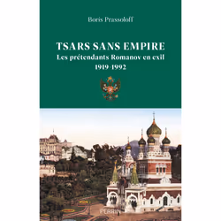 ISBN Tsars sans empire - Les Romanov en exil, 1919-1992 : Le livre de Boris Prassoloff, histoire, 416 pages