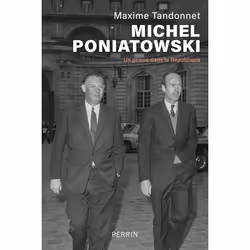 ISBN Michel Poniatowski - Un prince dans la république : Le livre de Maxime Tandonnet, histoire, 352 pages