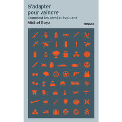 ISBN S'adapter pour vaincre - Comment les armées évoluent : Le livre de Michel Goya