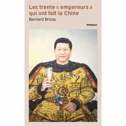 ISBN Les trente 'empereurs' qui ont fait la Chine : Le livre de Bernard Brizay, histoire, 752 pages
