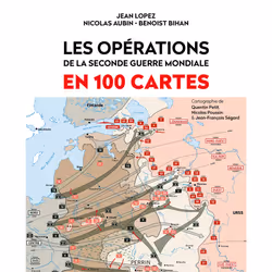 ISBN Les opérations de la Seconde Guerre mondiale en 100 cartes : Le livre de Jean Lopez, Benoist Bihan, Nicolas Aubin, histo ...
