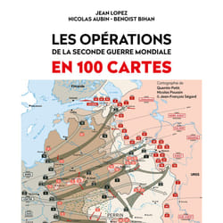 ISBN Les opérations de la Seconde Guerre mondiale en 100 cartes : Le livre de Jean Lopez, Benoist Bihan, Nicolas Aubin