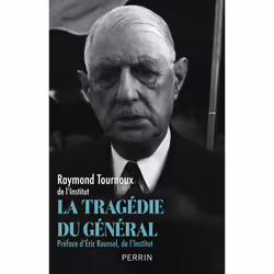 ISBN La Tragédie du Général : Le livre de Raymond Tournoux, histoire, 672 pages