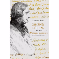 ISBN Ximénès Doudan (1800-1872), ' Une perle inconnue ' - suivi d'un choix de lettres : Le livre de Laurent Theis, histoire,  ...
