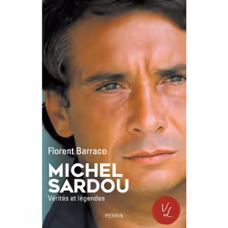 ISBN Michel Sardou, Vérités & Légendes : Le livre de Florent Barraco, biographie, 192 pages