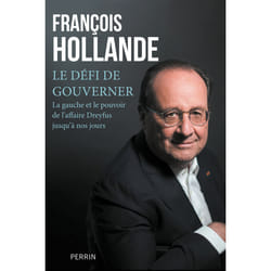 ISBN Le défi de gouverner - La Gauche et le pouvoir de l'affaire Dreyfus jusqu'à nos jours : Le livre de François Hollande