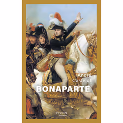 ISBN Bonaparte : Le livre de André Castelot, histoire, 544 pages