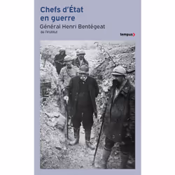 ISBN Chefs d'état en guerre : Le livre de Henri Bentégeat, histoire, 704 pages