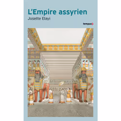 ISBN L'Empire assyrien : Le livre de Josette Elayi, histoire, 352 pages