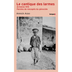 ISBN Le Cantique des larmes - Arménie 1915. Paroles de rescapés du génocide : Le livre de Annick Asso