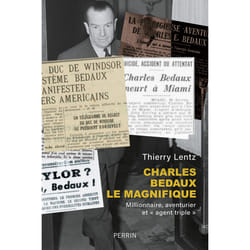ISBN Charles Bedaux le magnifique - Millionnaire, aventurier et 'agent triple' : Le livre de Thierry Lentz