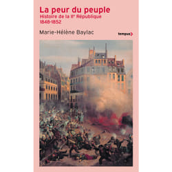 ISBN La peur du peuple - Histoire de la IIe République 1848-1852 : Le livre de Marie-Hélène Baylac