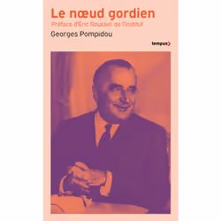 ISBN Le noeud gordien : Le livre de Georges Pompidou, histoire, 176 pages