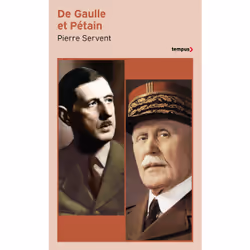 ISBN De Gaulle et Pétain : Le livre de Pierre Servent, histoire, 192 pages