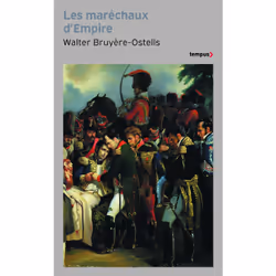 ISBN Les maréchaux d'Empire : Le livre de Walter Bruyère-Ostells, histoire, 384 pages