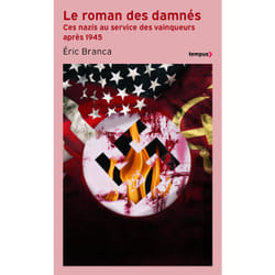 ISBN Le roman des damnés - Ces nazis au service des vainqueurs après 1945 : Le livre de Éric Branca