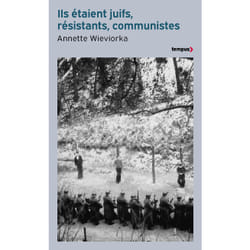 ISBN Ils étaient juifs, résistants, communistes : Le livre de Annette Wieviorka