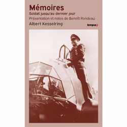 ISBN Mémoires - Soldat jusqu'au dernier jour : Le livre de Albert Kesselring, histoire, 768 pages