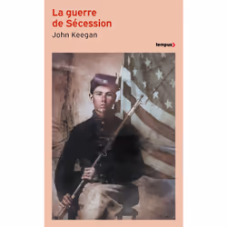 ISBN La guerre de Sécession : Le livre de John Keegan, histoire, 576 pages