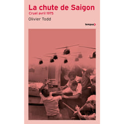ISBN La chute de Saigon - Cruel avril 1975 : Le livre de Olivier Todd
