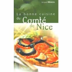 ISBN La bonne cuisine du comté de Nice : Le livre de Jacques Médecin, Alimentation, 278 pages