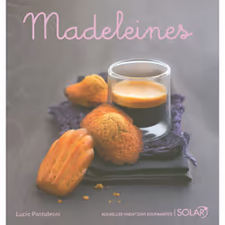 ISBN Madeleines - Nouvelles variations gourmandes : Le livre de Lucia Pantaleoni, 64 pages