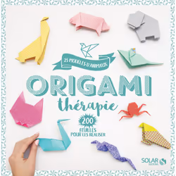 ISBN Origami Thérapie : Le livre de Collectif, métier & loisirs, 432 pages