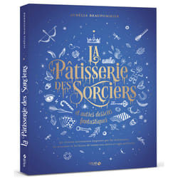 ISBN La pâtisserie des sorciers et autres desserts fantastiques : Le livre de Aurélia Beaupommier