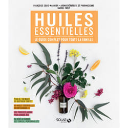 ISBN Huiles essentielles - Le guide complet pour toute la famille : Le livre de Françoise Couic-Marinier, Rachel Frély