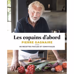 ISBN Les copains d'abord - 80 recettes faciles et conviviales : Le livre de Pierre Gagnaire, Alimentation, 208 pages