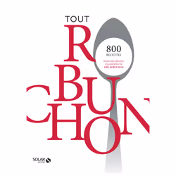 ISBN Tout Robuchon - Edition collector : Le livre de Joël Robuchon, Alimentation, 848 pages