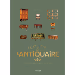 ISBN Le Guide de l'antiquaire - Tout sur les meubles et les styles : Le livre de Françoise Deflassieux, métier & loisirs, 304 ...