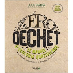 Zéro déchet - Le manuel d'écologie quotidienne NE (Broché)