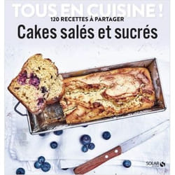 Cakes salés et sucrés - Tous en cuisine ! (Broché)