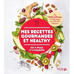 Mes recettes gourmandes et healthy par FatSecretFrance (Broché)