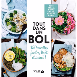 ISBN Tout dans un bol ! - 150 recettes faciles, light et saines ! : Le livre de Collectif, 320 pages