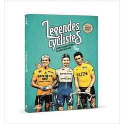 Légendes cyclistes - Petites et grandes histoiresdes géants de la route (Cartonné)