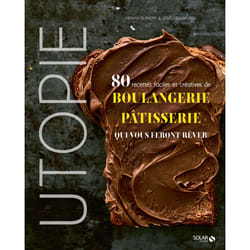 ISBN Utopie - 80 recettes faciles et créatives de boulangerie-pâtisserie qui vous feront rêver : Le livre de Erwan Blanche, Sébastien Bruno